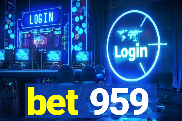 bet 959